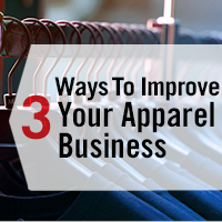 3 Ways to improve your apparel business 3 Ways to improve your apparel business
